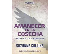 Los juegos del hambre Amanecer en la cosecha. 5
