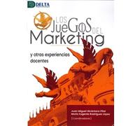 Los Juegos Del Marketing Y Otras Experiencias Docentes