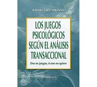 Los Juegos Psicológicos Según El Análisis Transaccional - 1ª Edición: Dos no juegan, si uno no quiere: 21 (Campus)