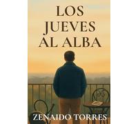 Los Jueves al Alba: Una Novela