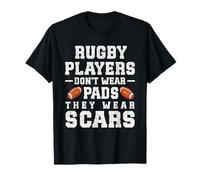 Los jugadores de rugby no usan almohadillas, usan cicatrices Fútbol Rugby Camiseta