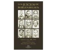 Los Juicios De Bergen Belsen: Cronicas Del Abc 1945