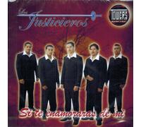 Los Justicieros (Si Te Enamoraras De Mi) Cdtm-7224