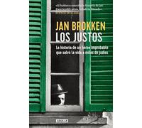 Los justos: La historia de un héroe improbable que salvó la vida a miles de judíos (Divulgación)