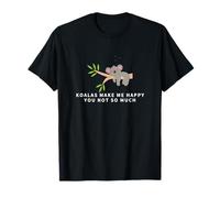 Los Koalas me Hacen Feliz, tú no Eres Tan Gracioso, Koala Camiseta