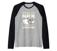 Los Koalas me Hacen Feliz, tú no Eres Tan Gracioso, Koala Camiseta Manga Raglan