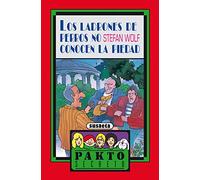 Los Ladrones De Perros No conocen la piedad (Pakto Secreto)