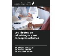 Los láseres en odontología y sus conceptos actuales