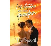 Los latidos que nos quedan: Novela romántica contemporánea sobre segundas oportunidades, perdón y amor