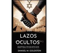 Los lazos ocultos: Descubriendo La Relación Secreta Entre Negros Y Judíos A Lo Largo De Los Siglos