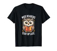 Los lectores sabios se quedan despiertos hasta Tarde, los Amantes de los Libros de Owl Camiseta