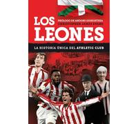 LOS LEONES. La historia única del Athletic Club (TEMAS LOCALES)