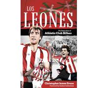 Los Leones: The Unique Story of Athletic Club Bilbao