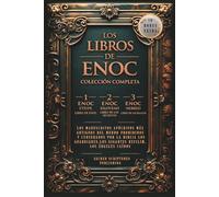 Los Libros de Enoc-3 Libros en 1: Los Manuscritos Apócrifos más Antiguos del Mundo Prohibidos y Censurados por la Biblia Los Guardianes, los Gigantes Nefilim, los Ángeles Caídos Bonus: Los Secretos y