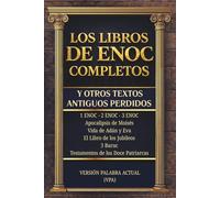 LOS LIBROS DE ENOC COMPLETOS Y OTROS TEXTOS ANTIGUOS PERDIDOS: Edición Completa en Español con Lenguaje Actual y explicaciones de cada Libro. ... Testamentos de los doce patriarcas, 3 Baruc