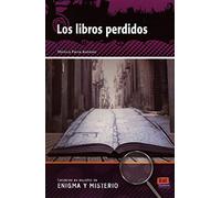 Los libros perdidos (Lecturas de Español Eenigma y misterio)