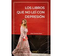 LOS LIBROS QUE NO LEI CON DEPRESION | Elisa Carreras Riera