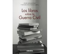 Los libros sobre la Guerra Civil (Historia. Serie menor)
