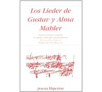 Los Lieder de Gustav y Alma Mahler: Textos en alemán y castellano recopilados, traducidos y presentados por F. P. C. (Poesía Hiperión)