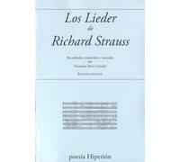 Los Lieder de Richard Strauss: Recopilados, traducidos y anotados por Fernando Pérez Cárceles (poesía Hiperión)