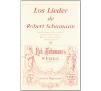 Los Lieder de Robert Schumann II: 2 (Poesía Hiperión)