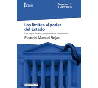 LOS LÍMITES AL PODER DEL ESTADO: DIEZ REGLAS FISCALES (Derecho y Libertad)
