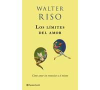 Los límites del amor (Biblioteca Walter Riso)