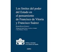 Los límites del poder del Estado en el pensamiento de Francisco de Vitoria y Francisco Suárez (Política y Sociedad en la Hª de España)