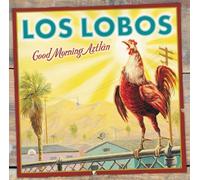 Los Lobos - Good Morning Aztlan