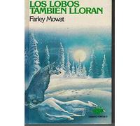 Los Lobos Tambien Lloran (Biblioteca Verde)