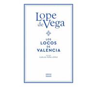 Los locos de Valencia (BIBLIOTECA LOPE DE VEGA)