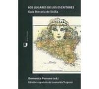 Los lugares de los escritores: Guía literaria de Sicilia