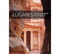 Los Lugares más Espectaculares del Mundo: 3 (Sitios Imprescindibles)