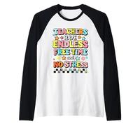 Los Maestros Tienen un Tiempo Libre sin Fin y sin estrés Ironía del educador Camiseta Manga Raglan