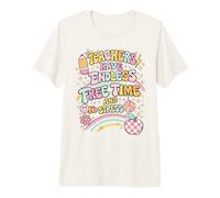 Los Maestros Tienen un Tiempo Libre sin Fin y sin estrés Ironía del educador Camiseta Premium
