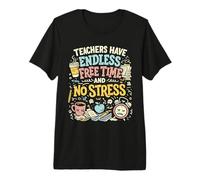 Los Maestros Tienen un Tiempo Libre sin Fin y sin estrés Ironía del educador Camiseta Premium