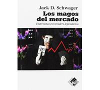Los magos del mercado: Entrevistas con traders legendarios
