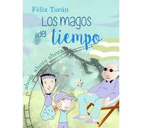 Los magos del tiempo: Carly y Adry descubren los secretos de la gestión del tiempo: 399 (Carena Narrativa)