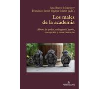 Los males de la academia – Abuso de poder, endogamia, acoso, corrupción y otras violencias