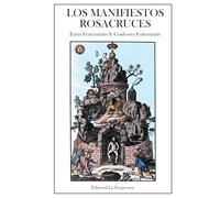 Los Manifiestos Rosacruces: Fama Fraternitatis & Confessio Fraternitatis