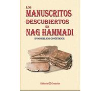 Los manuscritos descubiertos en Nag Hammadi: Evangelios gnósticos (Evangelios (creacion)) by García-Consuegra González, Jesús (2009) Tapa blanda