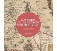 Los mapas de las grandes exploraciones: La aventura de descubrir la Tierra (Shackleton Books)