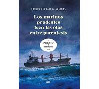 Los marinos prudentes leen las olas entre paréntesis (Otros Ficción)
