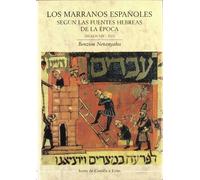 Los marranos españoles desde fines del siglo XIV a principios del XVI, según las fuentes hebreas de la época