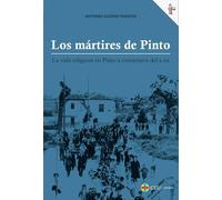 Los mártires de Pinto. La vida religiosa en Pinto a comienzos del s. xx (Historia y Pensamiento)