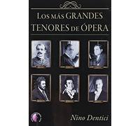 Los más grandes tenores de ópera (Ensayo)