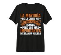 Los Más Importantes Me Llaman Abuelo Día del Padre Camiseta Premium