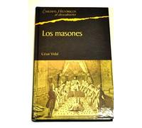 Los masones. La sociedad secreta más influyente de la historia