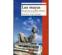 Los Mayas: Historia De Un Pueblo Indomito