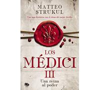 Los Médici 3 - Una reina al poder (Best Seller | Ficción)